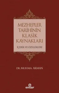 Mezhepler Tarihinin Klasik Kaynakları İçerik ve Özellikleri