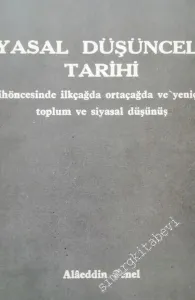 Siyasal Düşünceler Tarihi: Tarihöncesinde İlkçağda Ortaçağda ve Yeniçağda Toplum ve Siyasal Düşünüş -        1982