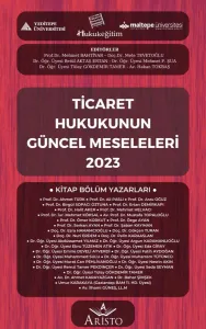 Ticaret Hukukunun Güncel Meseleleri 2023
