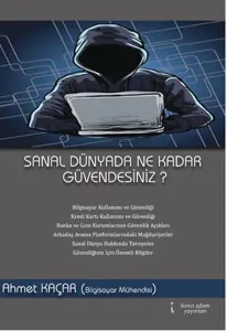 Sanal Dünyada Ne Kadar Güvendesiniz