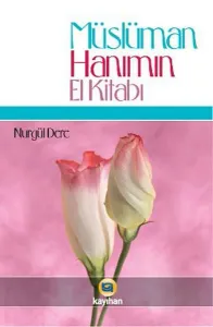 Müslüman Hanımın El Kitabı (Ciltli)