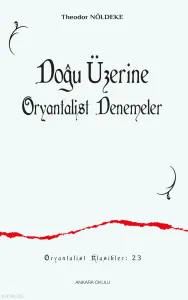 Doğu Üzerine Oryantalist Denemeler