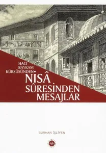 Hacı Bayram Kürsüsünden Nisâ Sûresinden Mesajlar