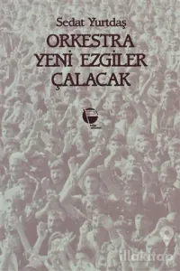 Orkestra Yeni Ezgiler Çalacak
