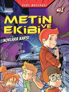 Metin ve Ekibi Norlara Karşı-Uzay Macerası- No :1