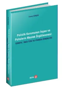 Polislik Kurumunun İnşası ve Polislerin Meslek Örgütlenmesi