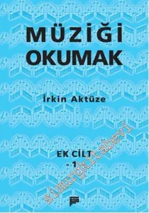 Müziği Okumak - Ek Cilt 1 -         2015