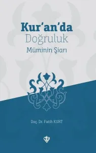 Kur’an’da Doğruluk Müminin Şiarı