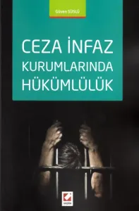 Ceza İnfaz Kurumlarında Hükümlülük