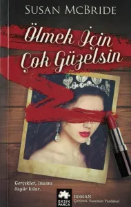 Ölmek İçin Çok Güzelsin