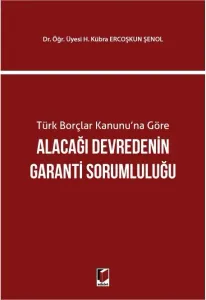 Alacağı Devredenin Garanti Sorumluluğu