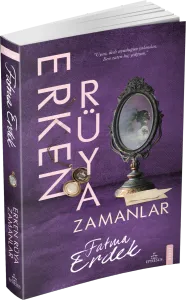 ERKEN RÜYA ZAMANLAR - CİLTSİZ