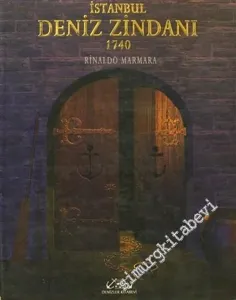 İstanbul Deniz Zindanı 1740 -        2005