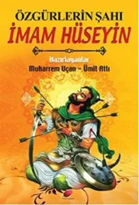 Özgürlerin Şahı İmam Hüseyin