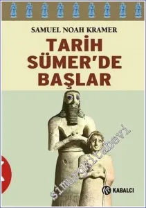 Tarih Sümer'de Başlar: Yazılı Tarihteki Otuz Dokuz İlk -         2020