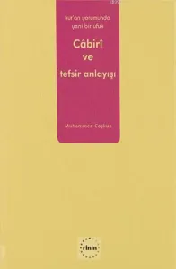 Muhammed Âbid el-Câbirî ve Tefsir Anlayışı; Kur'an Yorumunda Yeni Bir Ufuk