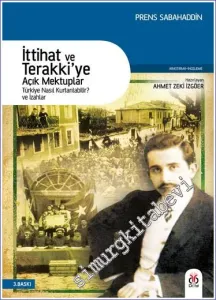 İttihat ve Terakkiye Açık Mektuplar: Türkiye Nasıl Kurtarılabilir ve İzahlar -         2022