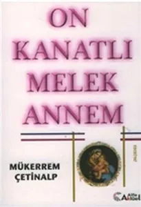 On Kanatlı Melek Annem