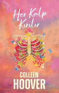 HER KALP KIRILIR - CİLTSİZ