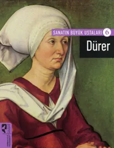 Sanatın Büyük Ustaları 6 Dürer