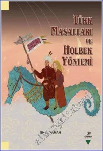 Türk Masalları ve Holbek Yöntemi -