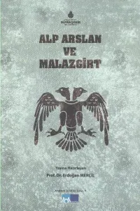 Alp Arslan ve Malazgirt