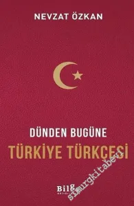 Dünden Bugüne Türkiye Türkçesi -