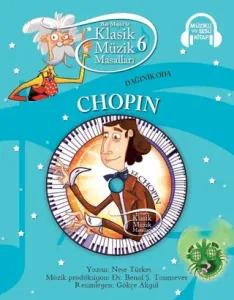 Chopin Dağınık Oda: Klasik Müzik Masalları 6
