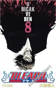 Bleach 8 : O Bıçak ve Ben -         2025