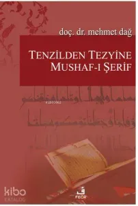 Tenzilden Tezyine Mushafı Şerif