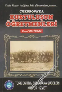 Çukurova'da Kurtuluş'un Öğretmenleri: Teröre Kurban Verdiğimiz Şehit Öğretmenlerin Anısına... -