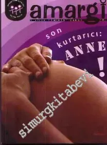 Amargi 3 aylık Feminist Dergi, Dosya: Son Kurtarıcı: Anne ! - Kış 2009, Sayı: 2009