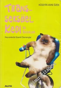 Transseksüel Kedi ve Diğerleri: Hayvanlarda Gizemli Davranışlar -        2004