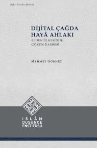 Dijital Çağda Hayâ Ahlakı (Ciltli)