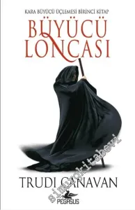 Büyücü Loncası - Kara Büyücü Üçlemesi Birinci Kitap -         2016