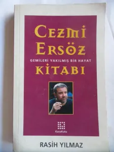 Cezmi Ersöz Kitabı - Gemileri Yakılmış Bir Hayat