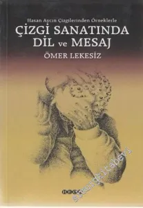 Çizgi Sanatında Dil ve Mesaj (Hasan Aycın' ın Çizgilerinden Örneklerle) -        2003