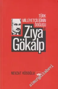 Türk Milliyetçiliğinin Doğuşu ve Ziya Gökalp -