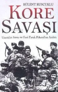 Kore Savaşı; Unutulan Savaş ve Gazi Faruk Pekerolun Anıları