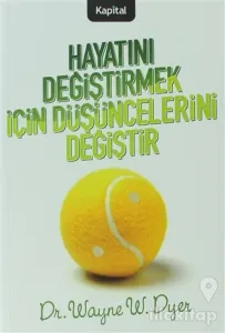 Hayatını Değiştirmek İçin Düşüncelerini Değiştir