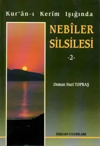 Nebiler Silsilesi 2 Kur'anı Kerim Işığında