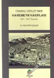 Osmanlı Devleti'nde Haremeyn Vakıfları (16. - 17. Yüzyıllar) -        2002