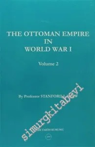 The Ottoman Empire in World War 1 - Volume 2 -