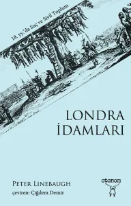 Londra İdamları; 18. yy.'da Suç ve Sivil Toplum