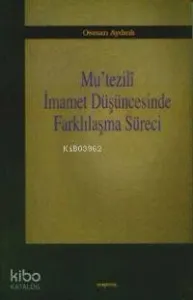 Mu'tezilî İmamet Düşüncesinde Farklılaşma Süreci