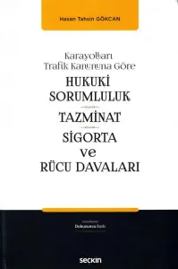Hukuki Sorumluluk, Tazminat, Sigorta, Rücu Davaları