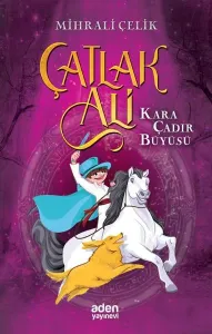 Çatlak Ali;Kara Çadır Büyüsü