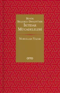 Büyük Selçuklu Devleti'nde İktidar Mücadeleleri