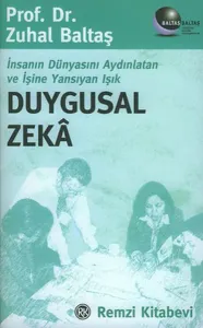 Duygusal Zeka; İnsanın Dünyasını Aydınlatan ve İşine Yansıyan Işık