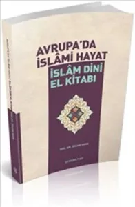 Avrupa'da İslami Hayat; İslam Dini El Kitabı